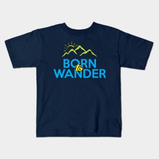 Born to Wander Kids T-Shirt